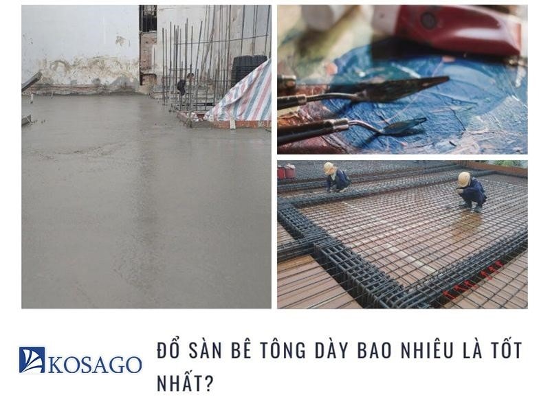 Đổ sàn bê tông dày bao nhiêu?