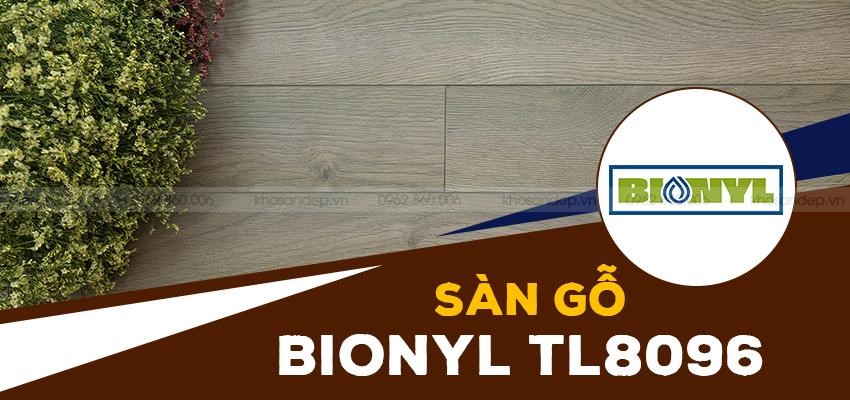 Sàn gỗ công nghiệp Bionyl Class - 8mm TL8096 - 5