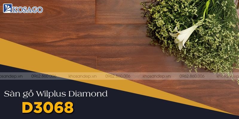 Sàn gỗ Wilplus Diamond D3068